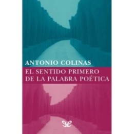El sentido primero de la palabra poética
