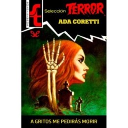 A gritos me pedirás morir