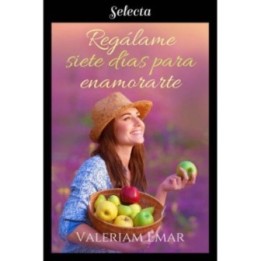 Regálame siete días para enamorarte