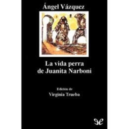 La vida perra de Juanita Narboni
