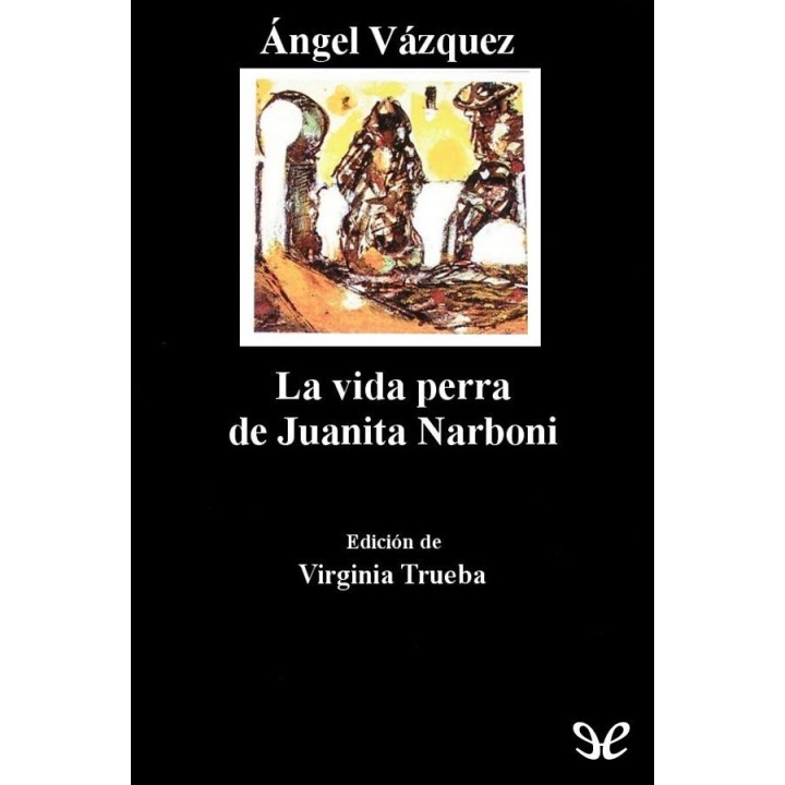 La vida perra de Juanita Narboni