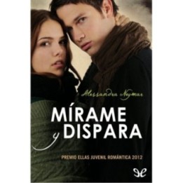 Mírame y dispara