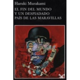 El fin del mundo y un despiadado país de las maravillas