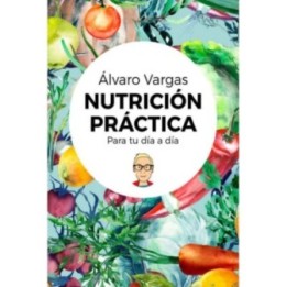 Nutrición práctica para tu día a día