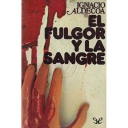 El fulgor y la sangre