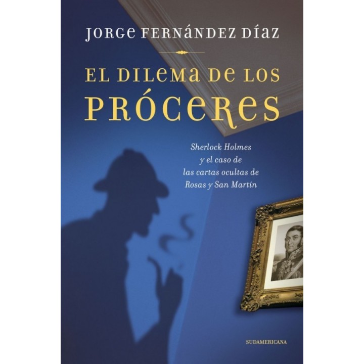 El dilema de los próceres