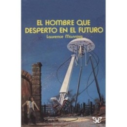 El hombre que despertó en el futuro