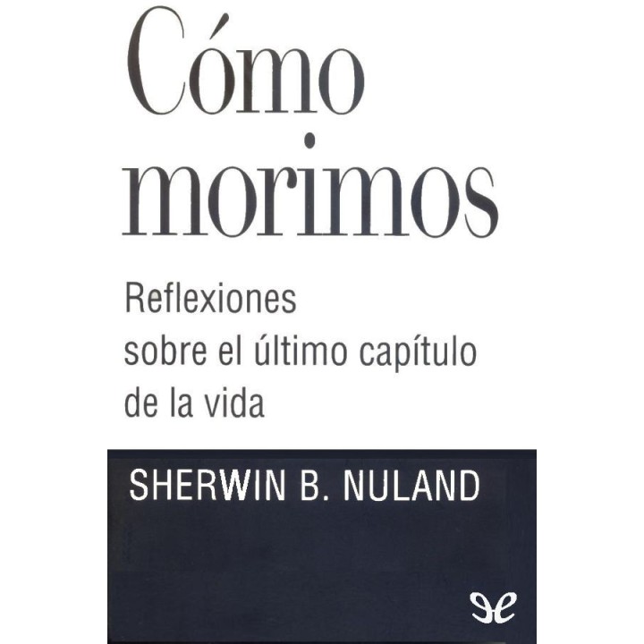 Cómo morimos