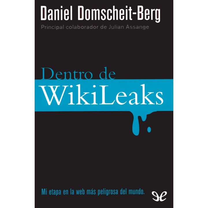 Dentro de Wikileaks