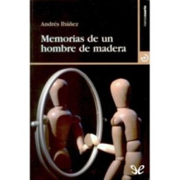 Memorias de un hombre de madera