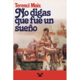 No digas que fue un sueño