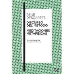 Discurso del Método / Meditaciones metafísicas