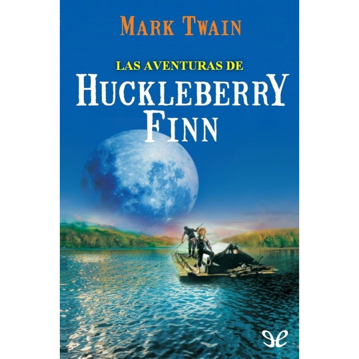 Las aventuras de Huckleberry Finn