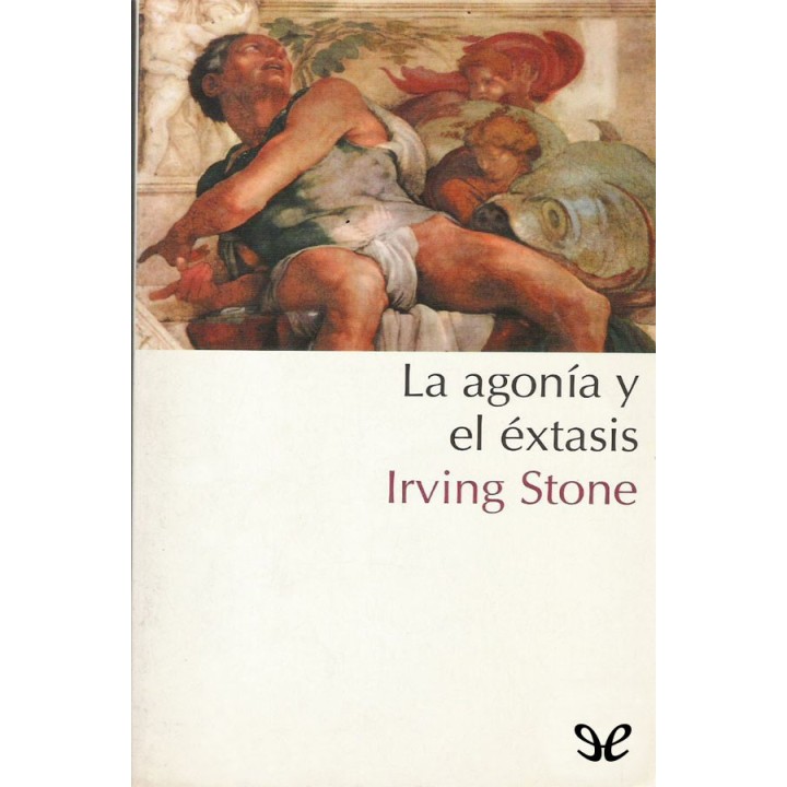 La agonía y el éxtasis