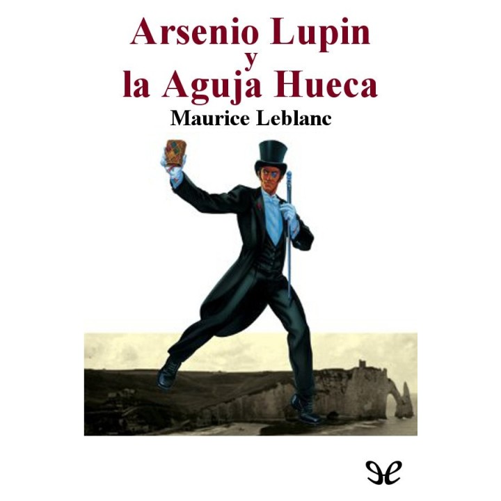 Arsenio Lupin y la Aguja Hueca
