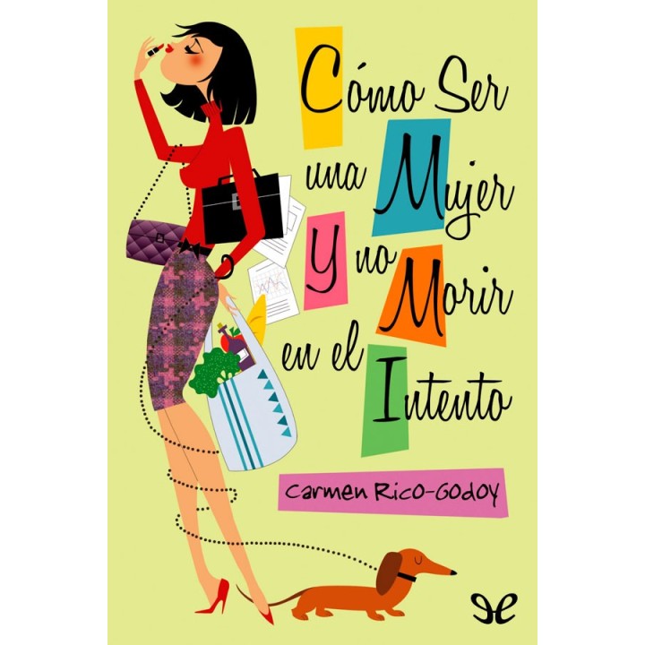 Cómo ser una mujer y no morir en el intento