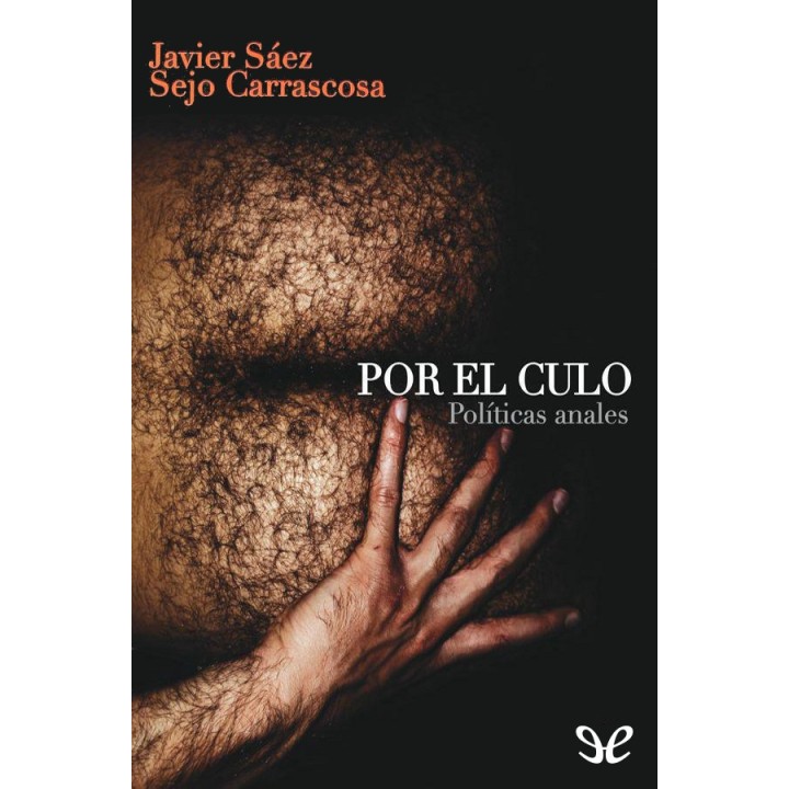 Por el culo. Políticas anales