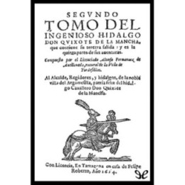 Segundo tomo del ingenioso hidalgo Don Quixote de la Mancha