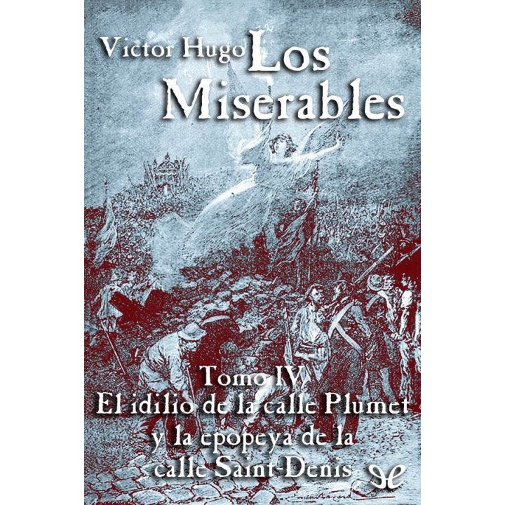 El idilio de la calle Plumet y la epopeya de la calle Saint-Denis