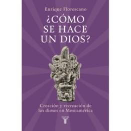 ¿Cómo se hace un dios?