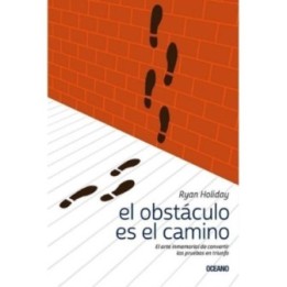 El obstáculo es el camino