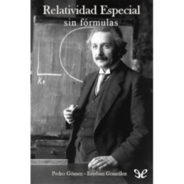 Relatividad especial sin fórmulas