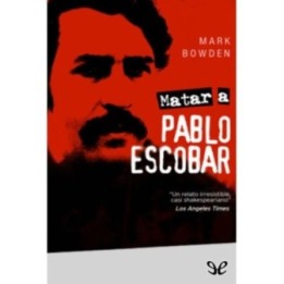 Matar a Pablo Escobar