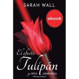 El efecto tulipán y otros síndromes