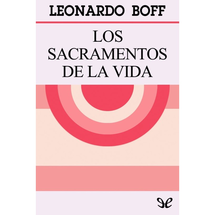 Los sacramentos de la vida