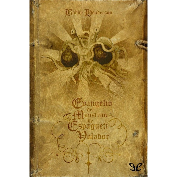 El Evangelio del Monstruo de Espagueti Volador
