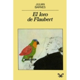 El loro de Flaubert