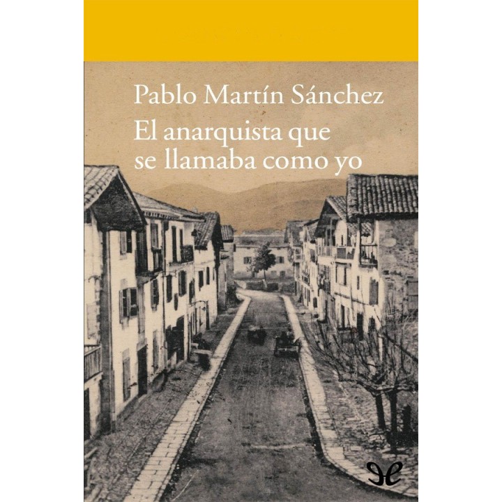 El anarquista que se llamaba como yo