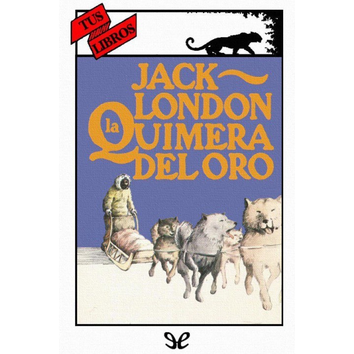 La quimera del oro (Ilustrado)