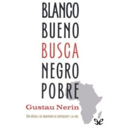 Blanco bueno busca negro pobre