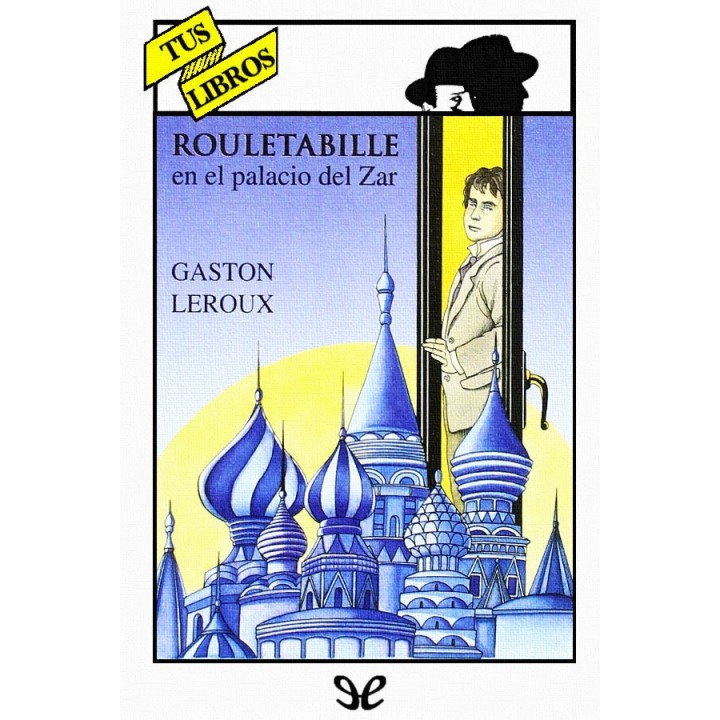 Rouletabille en el palacio del zar (Ilustrado)