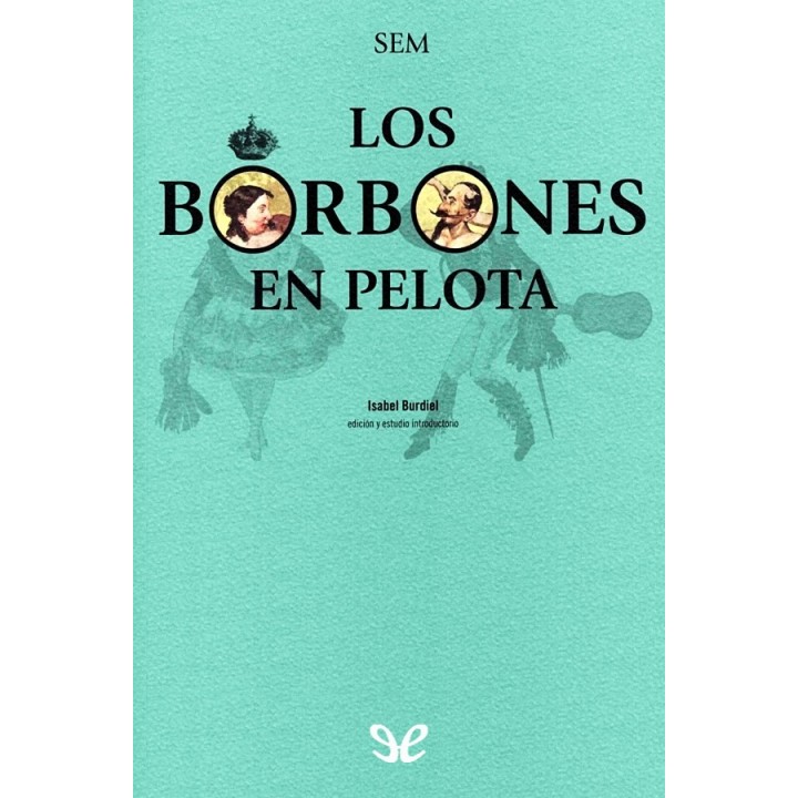 Los Borbones en pelota