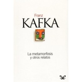La metamorfosis y otros relatos