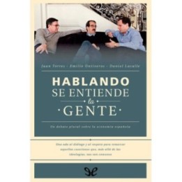 Hablando se entiende la gente