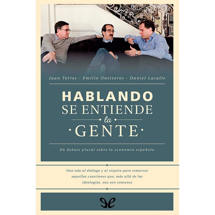 Hablando se entiende la gente