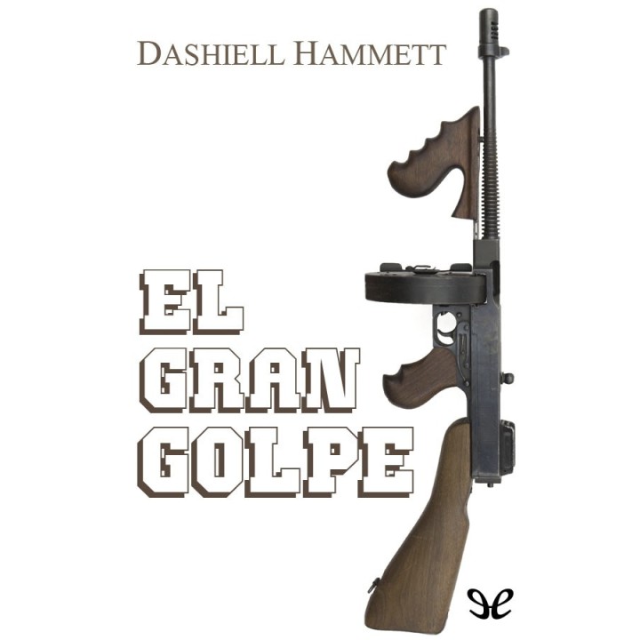 El gran golpe