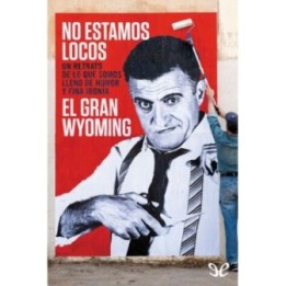 No estamos locos