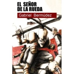 El señor de la rueda