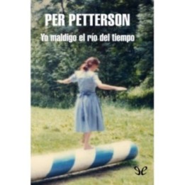 Yo maldigo el río del tiempo