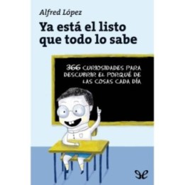 Ya está el listo que todo lo sabe