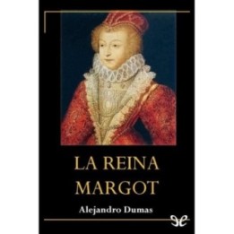 La Reina Margot