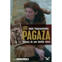 Los Pagaza. Historia de una familia vasca