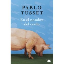 En el nombre del cerdo