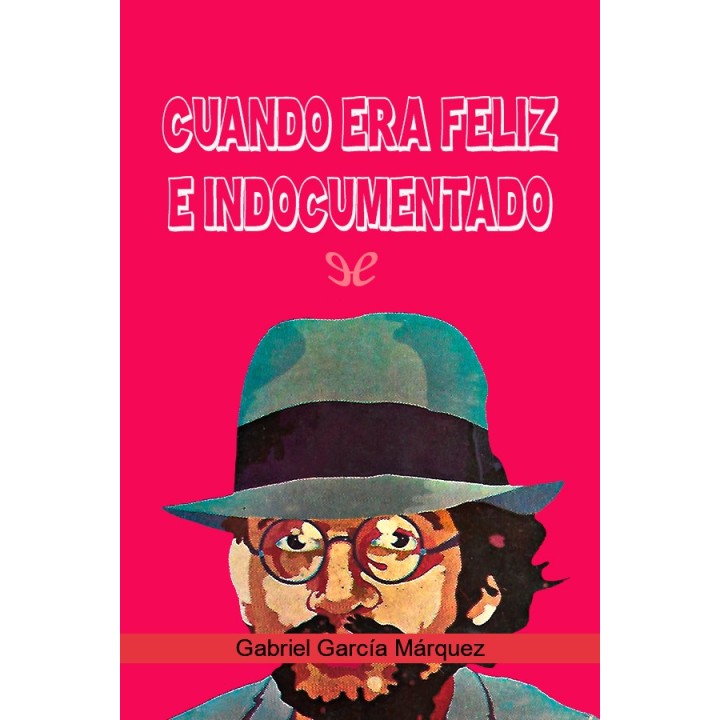 Cuando era feliz e indocumentado