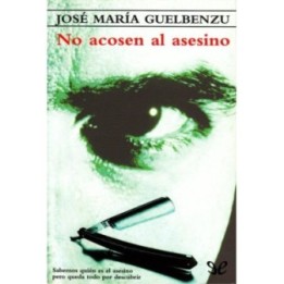 No acosen al asesino