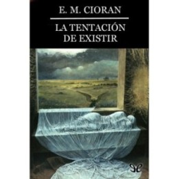 La tentación de existir
